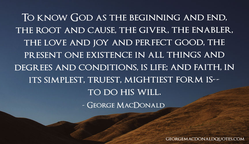 To Know God - George MacDonald Quotes: User Rated Quotes in Context
